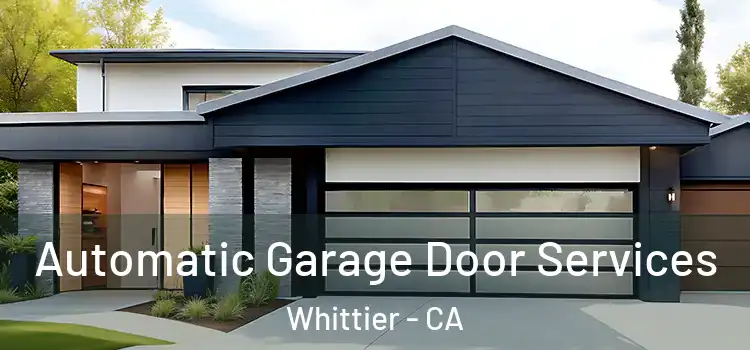  Automatic Garage Door Services Whittier - CA