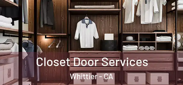  Closet Door Services Whittier - CA
