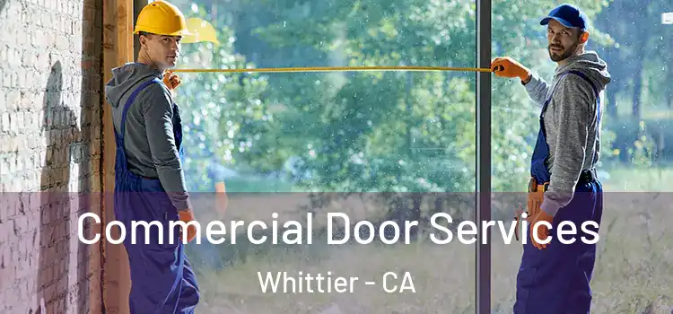  Commercial Door Services Whittier - CA