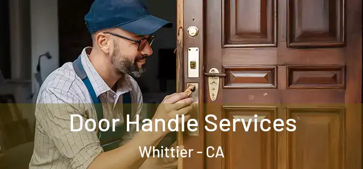 Door Handle Services Whittier - CA