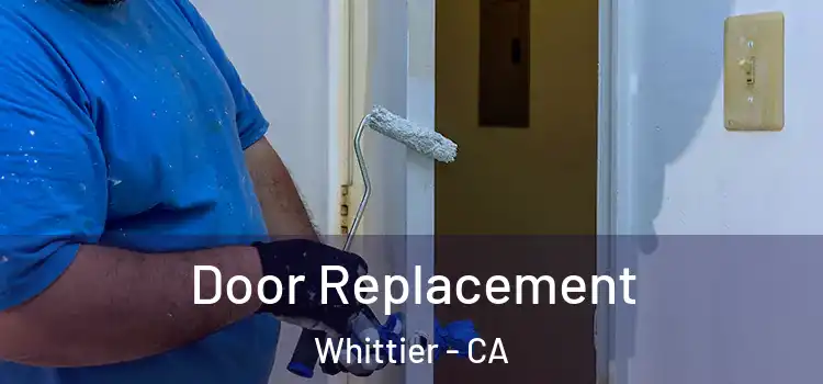 Door Replacement Whittier - CA