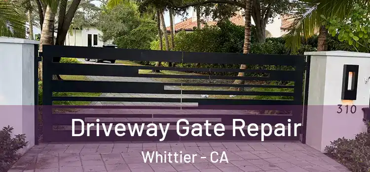  Driveway Gate Repair Whittier - CA