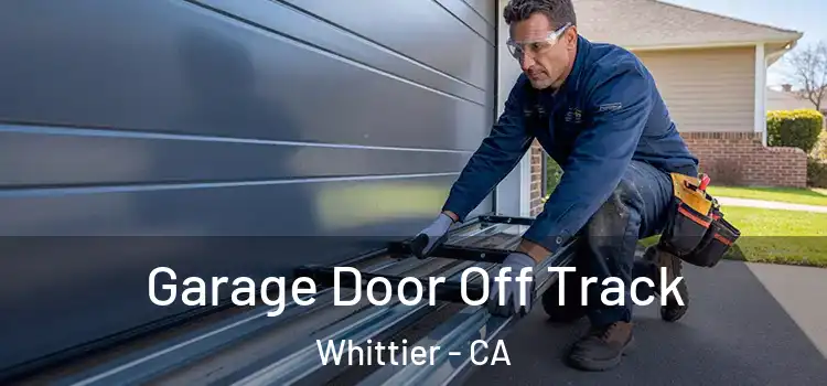  Garage Door Off Track Whittier - CA