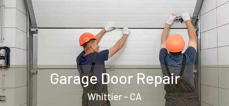  Garage Door Repair Whittier - CA