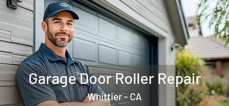  Garage Door Roller Repair Whittier - CA