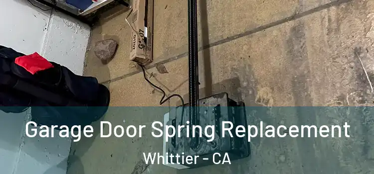  Garage Door Spring Replacement Whittier - CA