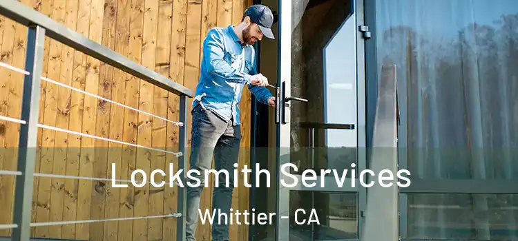 Locksmith Services Whittier - CA
