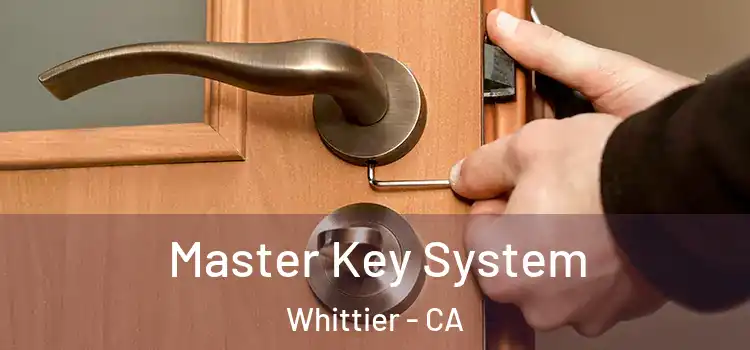 Master Key System Whittier - CA