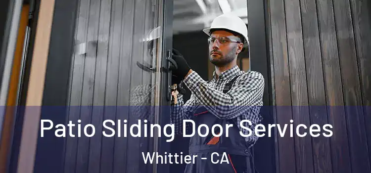  Patio Sliding Door Services Whittier - CA