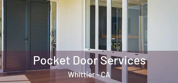  Pocket Door Services Whittier - CA