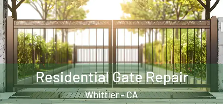  Residential Gate Repair Whittier - CA