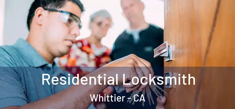 Residential Locksmith Whittier - CA