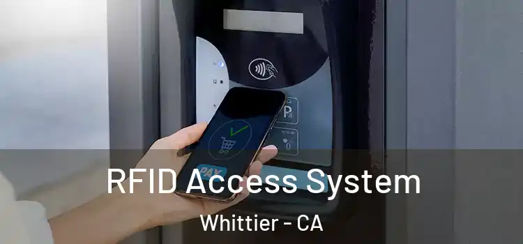 RFID Access System Whittier - CA