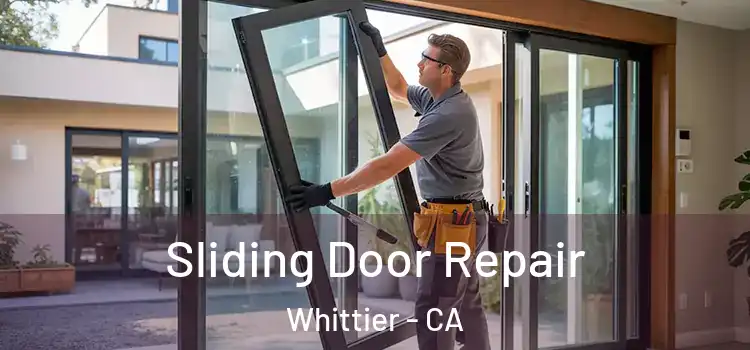  Sliding Door Repair Whittier - CA