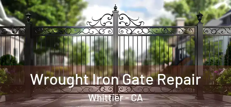  Wrought Iron Gate Repair Whittier - CA